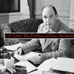Read more about the article C.S. Lewis’s The Problem of Pain [A Summary]