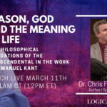 Read more about the article 3.6 REASON, GOD AND THE MEANING OF LIFE: The Transcendental in Kant : Dr. Chris Firestone,PhD