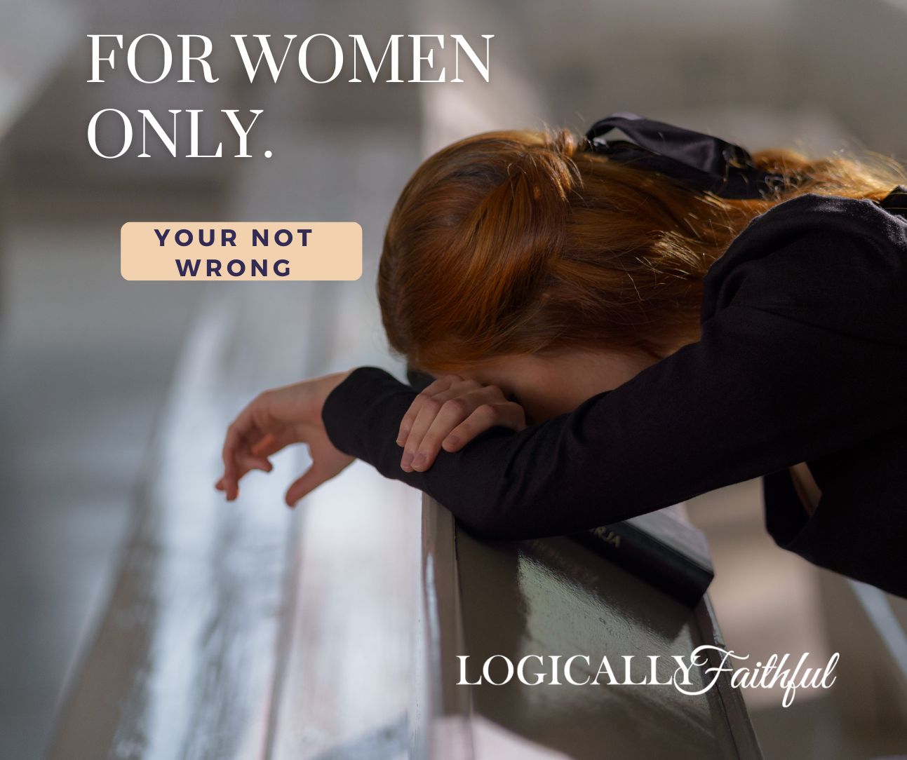 You are currently viewing FOR SINGLE WOMEN ONLY: You’re Not Wrong—But Don’t Let the Wrong Ideas Change You